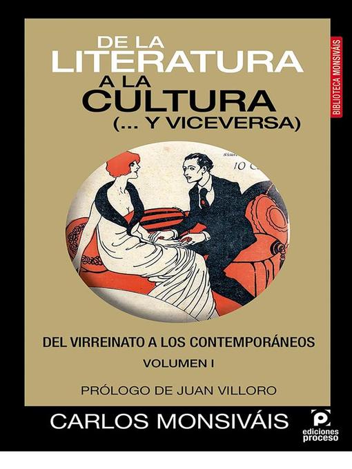Title details for De la literatura a la cultura (... y viceversa) Volumen I by Carlos Monsiváis - Available